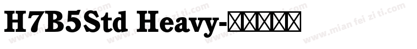 H7B5Std Heavy字体转换